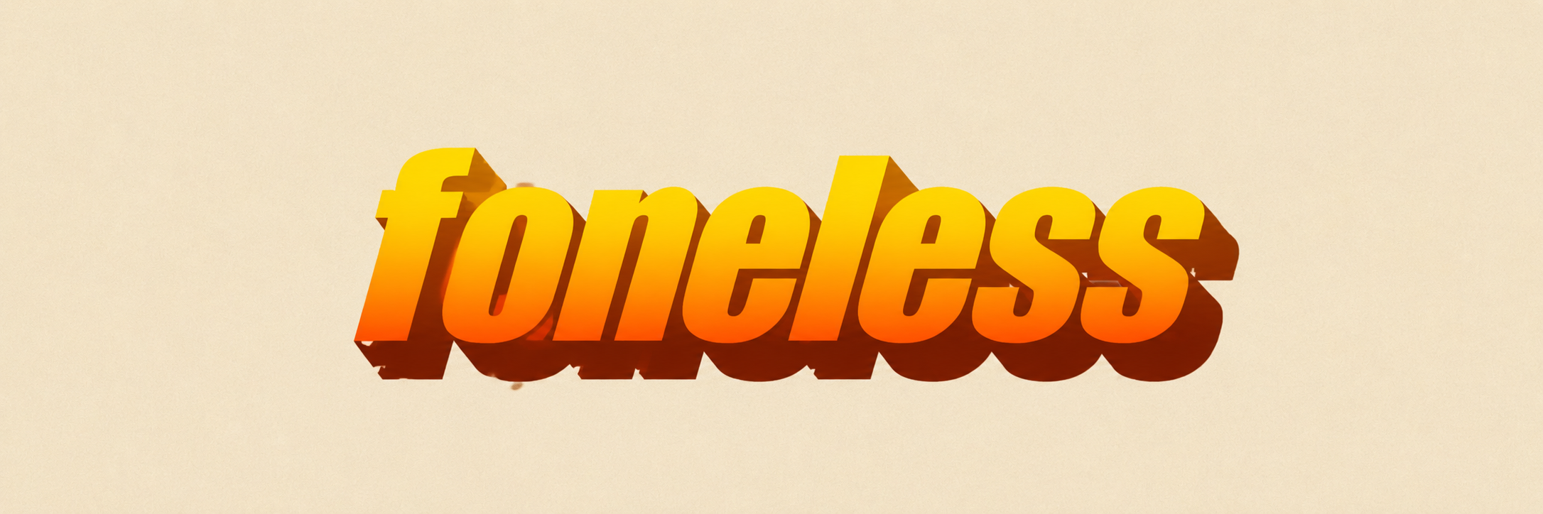 foneless